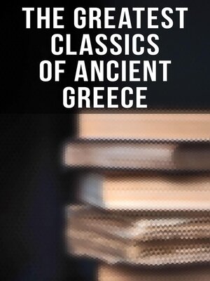 cover image of The Greatest Classics of Ancient Greece